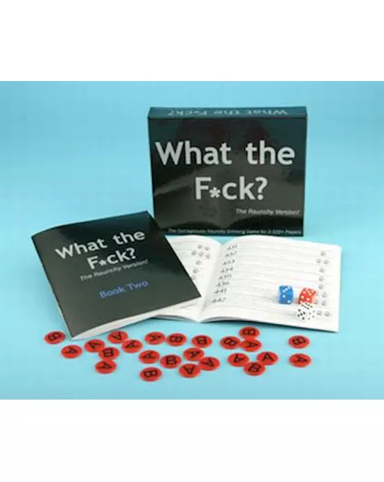 What The Fuck? The Raunchy Edition!