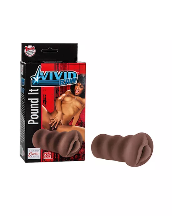 Vivid Raw Pound It